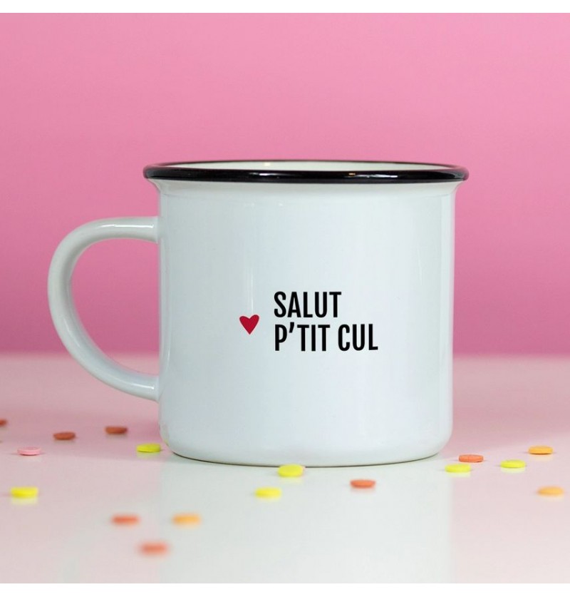 Mug "Salut p'tit cul"...